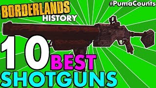 Top 10 Best Shotguns in Borderlands History Borderlands 2 1 and PreSequel PumaCounts [upl. by Yanetruoc368]