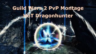 Guild Wars 2 Casual HoT Dragonhunter PvP Montage [upl. by Thompson]