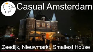 Casual Amsterdam  Zeedijk Nieuwmarkt amp Inside Amsterdams Smallest House [upl. by Ackerman]