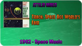 🔄 Attilio Mineo  Space Age World’s Fair 1962 🔄 [upl. by Hausmann245]