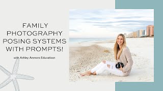 Family Photography Posing Systems with Prompts [upl. by Aible842]