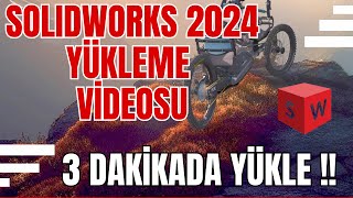 SOLIDWORKS 2024 YÜKLEME VİDEOSU  3 DAKİKADA SOLİD YÜKLE [upl. by Fry]