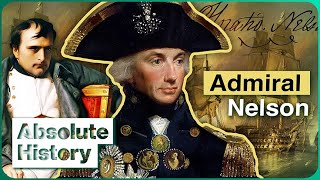 Admiral Nelson The Man Who Saved Britain From Napoleon  Nelsons Trafalgar  Absolute History [upl. by Petigny]