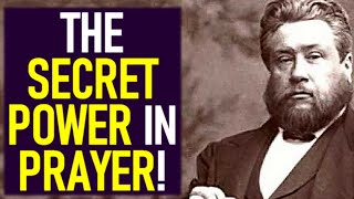 The Secret Power in Prayer  Charles Spurgeon Sermons [upl. by Eledoya373]