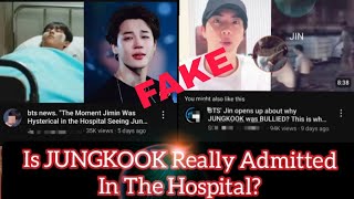 Is JUNGKOOK Really Admitted In The Hospital🤔 [upl. by Aennaej]