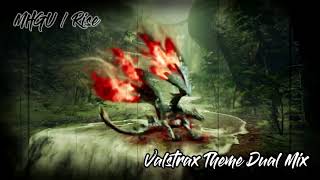 Valstrax Theme Dual Mix MHGU  Rise [upl. by Annelak]