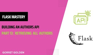 Flask Mastery Building an Authors API  Retrieving all Authors [upl. by Coltin]