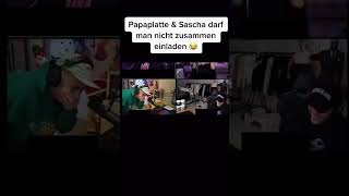 Papaplatte und Sascha darf man nicht zusammen einladen 😂 [upl. by Fabrice421]