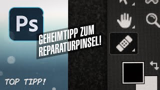 Photoshop  Zwei Geheimtipps zum Reparaturpinsel MUST SEE [upl. by Anoif]