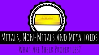 Metals NonMetals and Metalloids  What Are Their Properties  GCSE Chemistry [upl. by Amand683]