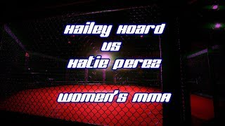 Hailey Hoard vs Katie Perez Womens MMA [upl. by Notgnilliw]