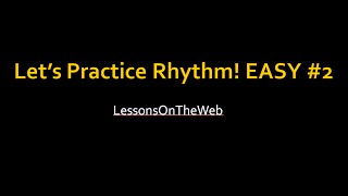 Rhythm For Beginners  EASY Practice Session 2 [upl. by Artemla]