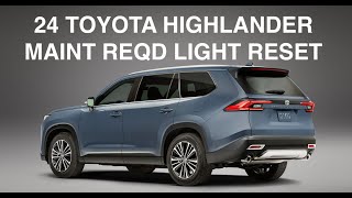 2024 24 Toyota Highlander Maintenance Required Light Reset How To [upl. by Meadows]