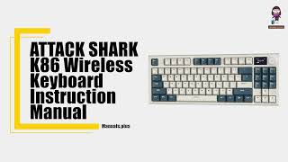 ATTACK SHARK K86 Wireless Keyboard Instruction Manual Overview [upl. by Crispa]