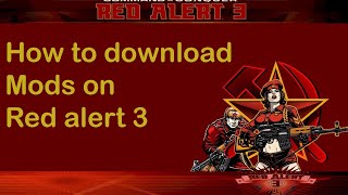 Tutorial How to download and install mods on Red Alert 3 2020 [upl. by Alexandros]