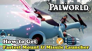 How to Get Fastest Mount amp Missile Launcher in Palworld Jetragon Location [upl. by Lithea]