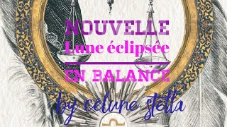 Nouvelle Lune éclipsée en balance ♎️  que doistu abandonner [upl. by Lebazi726]