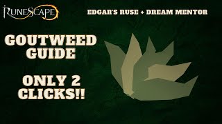 Runescape How To Get Goutweed In Only 2 Clicks WCommentary OSRS and RS3 2021 [upl. by Eelyr251]