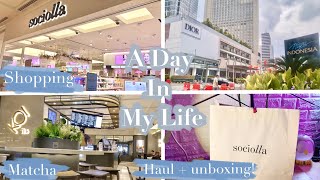 A day in my life vlog  sociolla haul  unboxing shopping matcha  aesthetic vlog  jakarta vlog [upl. by Aracaj]