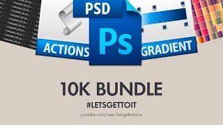 10K Giveaway  PHOTOSHOP ACTIONS GRADIENTS PSD TEMPLATES [upl. by Notnats384]