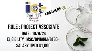 CSIR IICT Hiring Freshers for Project associate Msc bsc Bpharm Btech jobs  Hyderabad job  Career [upl. by Rozalin]