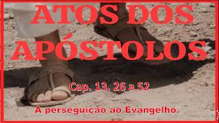 Atos 13 26 a 52  A perseguição ao Evangelho [upl. by Whitten]