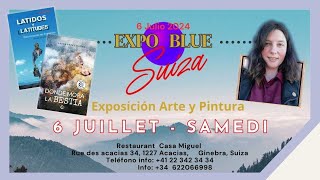 Expo Blue Suiza 6 de julio ¡Allá voy [upl. by Zsuedat729]