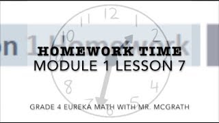 Eureka Math Homework Time Grade 4 Module 1 Lesson 7 [upl. by Ynneb]