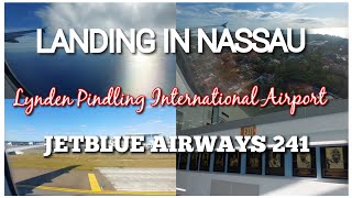 LANDING IN NASSAU AIRPORT  JETBLUE AIRWAYS FLIGHT 241 NASSAUBAHAMAS [upl. by Thibaut815]