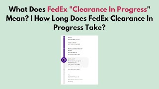 What Does FedEx quotClearance In Progressquot Mean  How Long Does FedEx Clearance In Progress Take [upl. by Elohcan253]