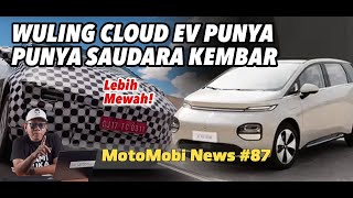 MG Buat Wuling Cloud EV Lebih Mewah  Motomobi News 87 [upl. by Dulcinea]