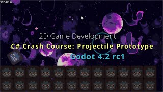 C Godot 42 Beginners Crash Course  Projectiles amp Scoring GameDev Prototype [upl. by Strickland]