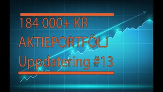 184 000 Kr Aktieportfölj Uppdatering 13 [upl. by Latyrc735]