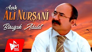 Aşık Ali Nurşani  Birazcık Adalet [upl. by Kindig]