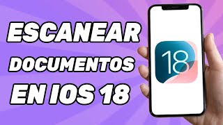 Cómo Escanear Documentos en iOS 18 Paso a Paso [upl. by Zurciram]