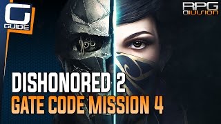 Dishonored 2 Guide  Gate Code Location in Mission 4 Clockwork Mansion [upl. by Sesiom]