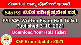 How to download 545 Civil PSI Recruitment Examination Hall Ticket 202021  KSP Exam Update 2021 [upl. by Enileqcaj]