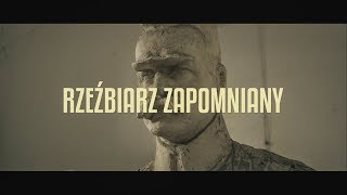 RZEŹBIARZ ZAPOMNIANY  ZABYTKOMANIA 2018 [upl. by Christoforo]