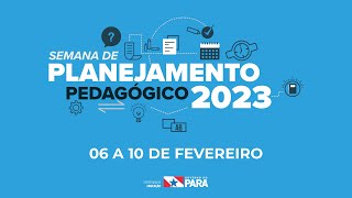 SEMANA DE PLANEJAMENTO PEDAGÓGICO 2023  TARDE [upl. by Allene]