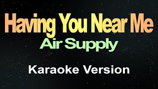 Having You Near Me Karaoke Version [upl. by Noremmac]