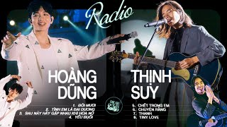 Tuyển tập bài hát siêu phẩm HOÀNG DŨNG amp THỊNH SUY  Dear Ocean Radio [upl. by Asiuqram]