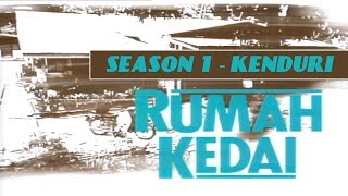 Rumah Kedai Season 1  Kenduri [upl. by Aufa]