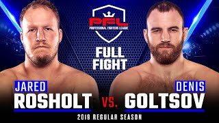 Full Fight  Jared Rosholt vs Denis Goltsov  PFL 3 2019 [upl. by Otreblanauj961]