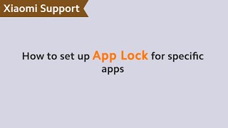 How to Set Up App Lock for Specific Apps  XiaomiSupport [upl. by Landel320]