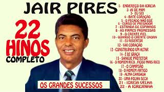 AS 22 MELHORES DO CANTOR JAIR PIRES COMPLETO [upl. by Sloan875]