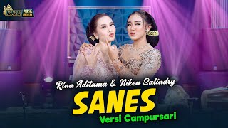 Niken Salindry feat Rina Aditama  Sanes  Kembar Campursari  Official Music Video [upl. by Putscher504]