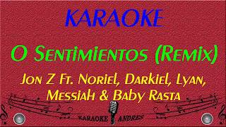 Jon Z  0 Sentimientos Remix  Letra feat Noriel Darkiel Lyan Messiah amp Baby Rasta [upl. by Aniz]