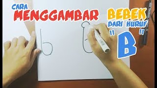 Menggambar dari Huruf B menjadi gambar Bebek untuk anak TK [upl. by Binah]