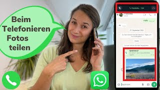 WHATSAPP TIPP TELEFONIEREN UND DABEI FOTOS VERSCHICKEN  Android [upl. by Carolina495]