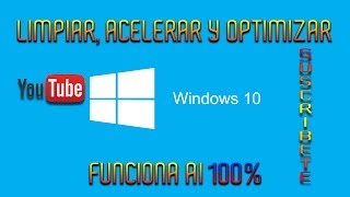 Como limpiar acelerar y optimizar mi pc para Windows 10 [upl. by Iznekcam]